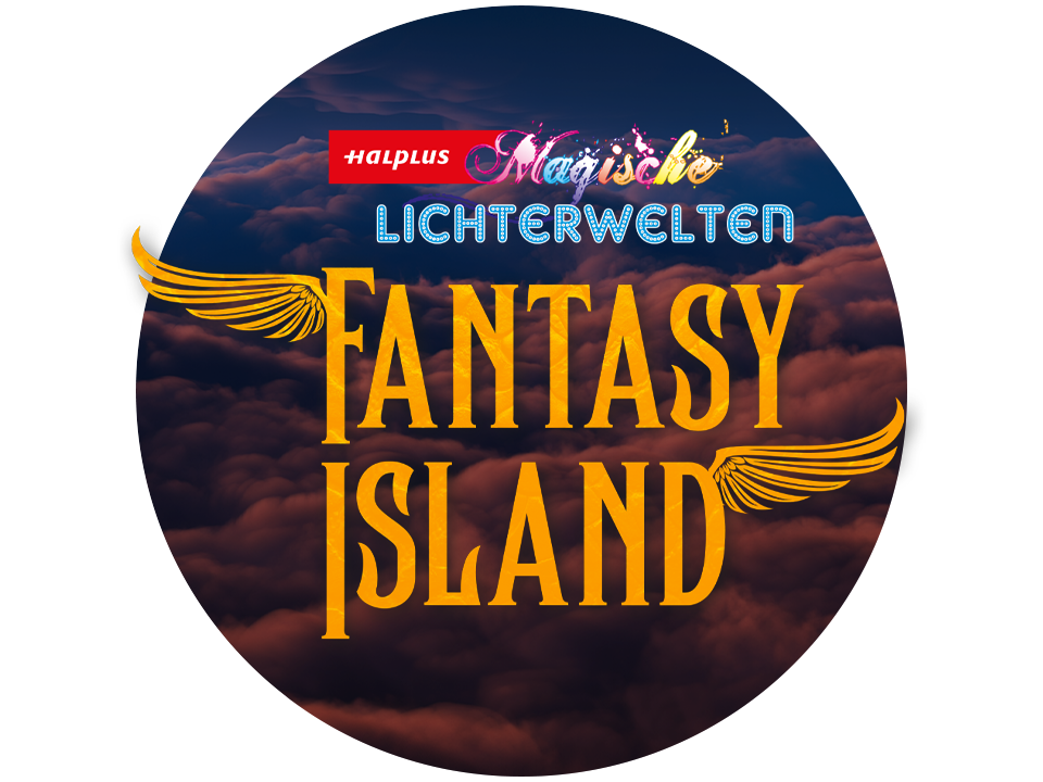 Hintergrund mit Wolken, im Vordergrund der Schriftzug: "Halplus Magische Lichterwelten - Fantasy island"