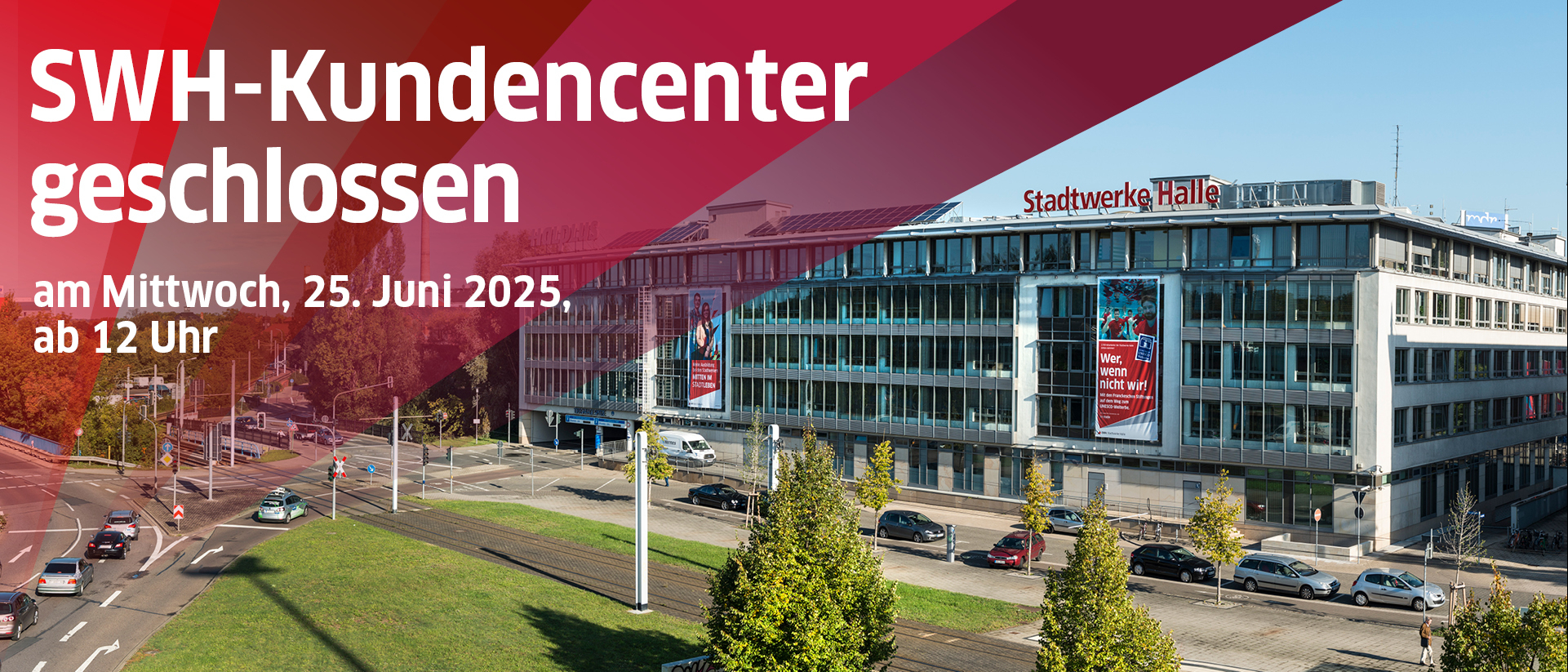Stadtwerkegebäude mit dem Hinweis, dass das Kundencenter am 25. Juni 2025 ab 12 Uhr geschlossen ist 